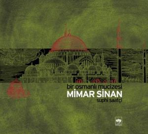 Mimar Sinan - Bir Osmanlı Mucizesi