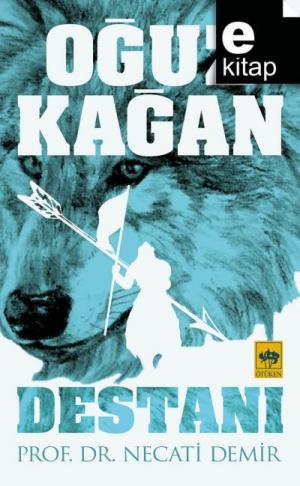 Oğuz Kağan Destanı / e-kitap