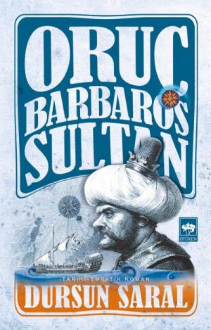 Ötüken Kitap | Oruç Barbaros Sultan Dursun Saral