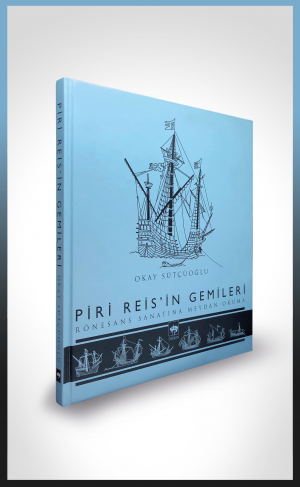 Ötüken Kitap | Piri Reis'in Gemileri Okay Sütçüoğlu