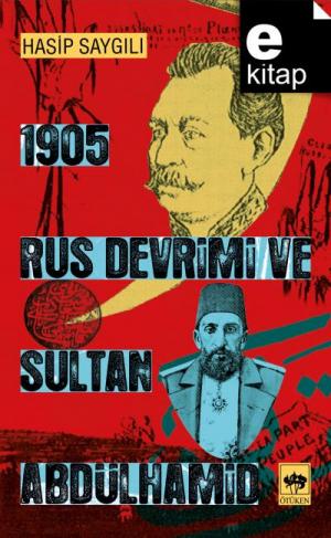 1905 Rus Devrimi ve Sultan Abdülhamid / e-kitap