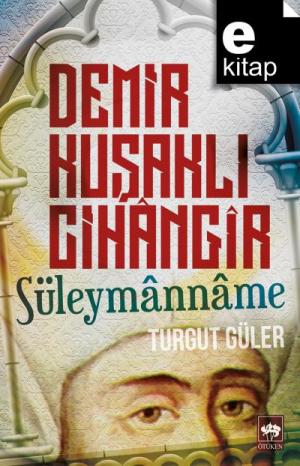 Demir Kuşaklı Cihangir Süleymanname / e-kitap