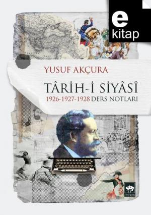Tarih-i Siyasi 1926-1927-1928 Ders Notları / e-kitap