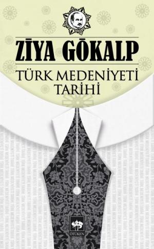Ötüken Kitap | Türk Medeniyeti Tarihi Ziya Gökalp
