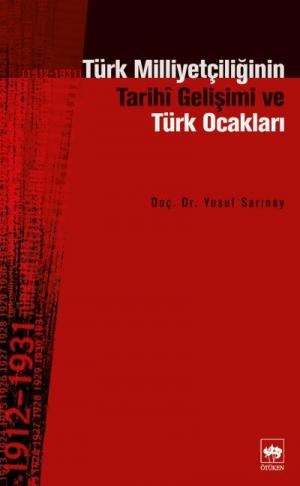 Ötüken Kitap | Türk Milliyetçiliğinin Tarihî Gelişimi ve Türk Ocakları