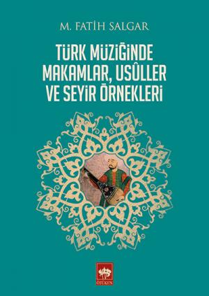 Ötüken Kitap | Türk Müziğinde Makamlar, Usuller ve Seyir Örnekleri M. 