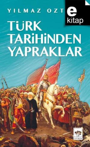 Türk Tarihinden Yapraklar / e-kitap