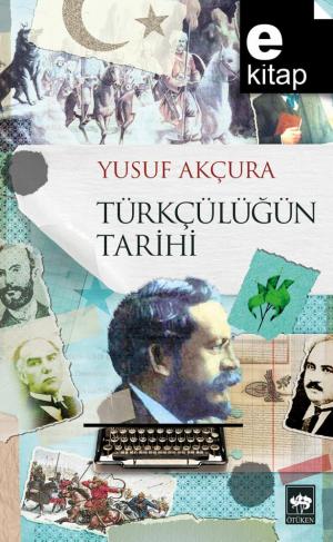 Türkçülüğün Tarihi / e-kitap