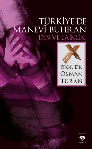 Türkiye'de Manevi Buhran - Din ve Laiklik