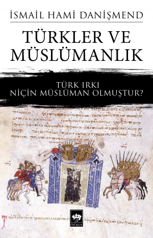 Ötüken Kitap | Türkler ve Müslümanlık İsmail Hami Danişmend