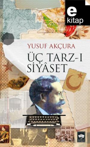 Üç Tarz-ı Siyaset / e-kitap