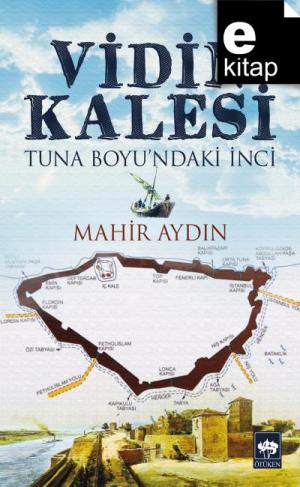 Vidin Kalesi Tuna Boyu'ndaki İnci / e-kitap