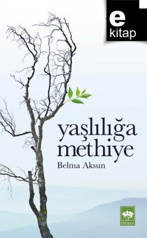 Yaşlılığa Methiye / e-kitap