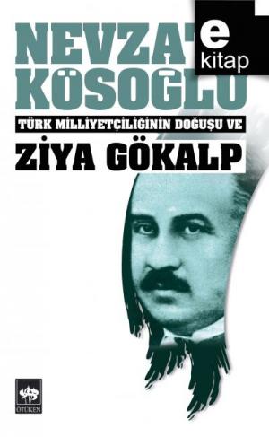 Türk Milliyetçiliğinin Doğuşu ve Ziya Gökalp / e-kitap