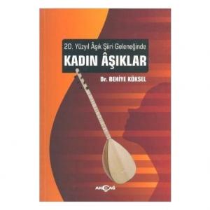 20. Yüzyıl Aşık Şiiri Geleneğinde Kadın Aşıklar