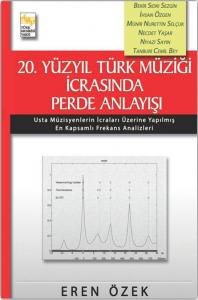 20. Yüzyıl Türk Müziği İcrasında Perde Anlayışı/21. Yüzyıl Türk Müziği İcrasında Perde Anlayışı