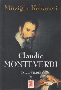 Müziğin Kehaneti - Claudio Monteverdi Müziğin Kehaneti - Claudio Monteverdi