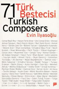 71 Türk Bestecisi / 71 Turkish Composers 71 Türk Bestecisi / 71 Turkish Composers
