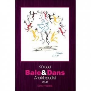 Küresel Bale Ve Dans Ansiklopedisi 2. Cilt Küresel Bale Ve Dans Ansiklopedisi 2. Cilt