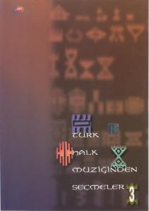 Türk Halk Müziğinden Seçmeler 3 Türk Halk Müziğinden Seçmeler 3