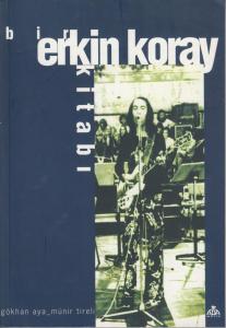 Bir Erkin Koray Kitabı Bir Erkin Koray Kitabı