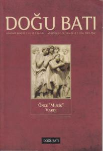 Doğu Batı - Sayı 62: Önce Müzik Vardı Doğu Batı - Sayı 62: Önce Müzik Vardı