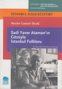 Sadi Yaver Ataman'ın Gözüyle İstanbul Folkloru