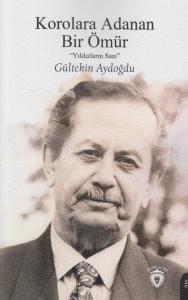 Korolara Adanan Bir Ömür Korolara Adanan Bir Ömür