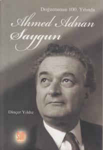 Doğumunun 100. Yılında Ahmed Adnan Saygun Doğumunun 100. Yılında Ahmed Adnan Saygun
