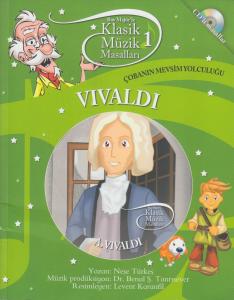 Vivaldi - Çobanın Mevsim Yolculuğu: Klasik Müzik Masalları 1 Vivaldi - Çobanın Mevsim Yolculuğu: Klasik Müzik Masalları 1