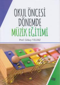 Okul Öncesi Dönemde Müzik Eğitimi Okul Öncesi Dönemde Müzik Eğitimi
