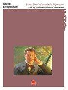 Franz Liszt’in İstanbullu Öğrencisi Franz Liszt’in İstanbullu Öğrencisi