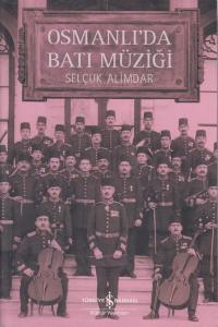 Osmanlı'da Batı Müziği Osmanlı'da Batı Müziği