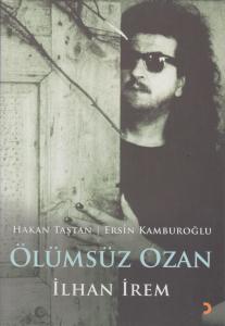 Ölümsüz Ozan İlhan İrem Ölümsüz Ozan İlhan İrem