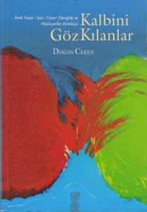 Kalbini Göz Kılanlar Kalbini Göz Kılanlar