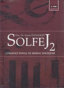 Solfej 2 & Çoksesli Tonal ve Modal Solfejler Solfej 2 & Çoksesli Tonal ve Modal Solfejler