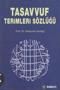 Tasavvuf Terimleri Sözlüğü Tasavvuf Terimleri Sözlüğü