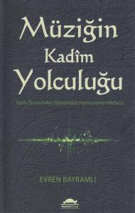 Müziğin Kadim Yolculuğu Müziğin Kadim Yolculuğu