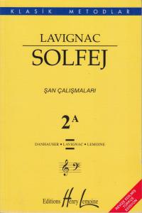 Lavignac Solfej 2A - Şan Çalışmaları Lavignac Solfej 2A - Şan Çalışmaları