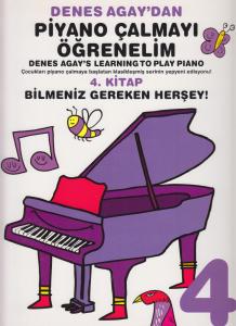 Denes Agay'dan Piyano Çalmayı Öğrenelim 4. Kitap Denes Agay'dan Piyano Çalmayı Öğrenelim 4. Kitap
