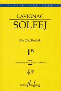 Lavignac Solfej Şan Çalışmaları 1B Lavignac Solfej Şan Çalışmaları 1B