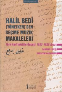 Halil Bedi [Yönetken]'den Seçme Müzik Makaleleri