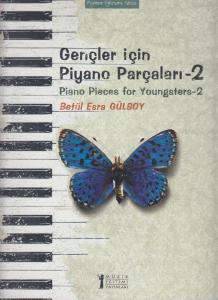 Gençler İçin Piyano Parçaları-2 Gençler İçin Piyano Parçaları-2