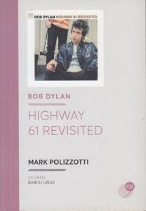 Bob Dylan - Highway 61 Revisited Bob Dylan - Highway 61 Revisited