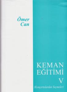 Keman Eğitimi 5 (Konçertolardan Seçmeler)/Ömer Can Keman Eğitimi 5 (Konçertolardan Seçmeler)/Ömer Can