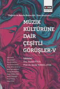 Müzik Kültürüne Dair Çeşitli Görüşler - 5