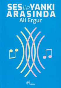 Ses ile Yankı Arasında