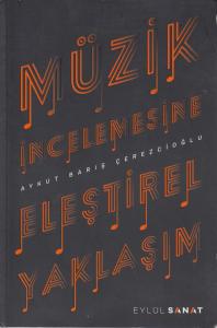 Müzik İncelemesine Eleştirel Yaklaşım Müzik İncelemesine Eleştirel Yaklaşım