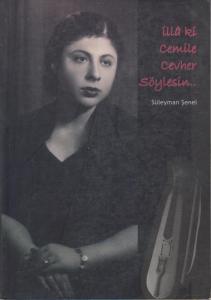 İllâ ki Cemile Cevher Söylesin İllâ ki Cemile Cevher Söylesin