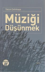 Müziği Düşünmek Müziği Düşünmek
